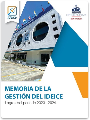 Memoria de la Gestión del Ideice: Logros del período 2020 – 2024